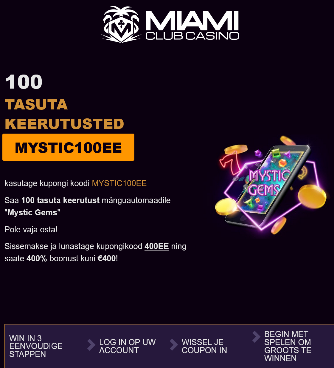 Miami Club 100 Free Spins
                                        (Estonia)