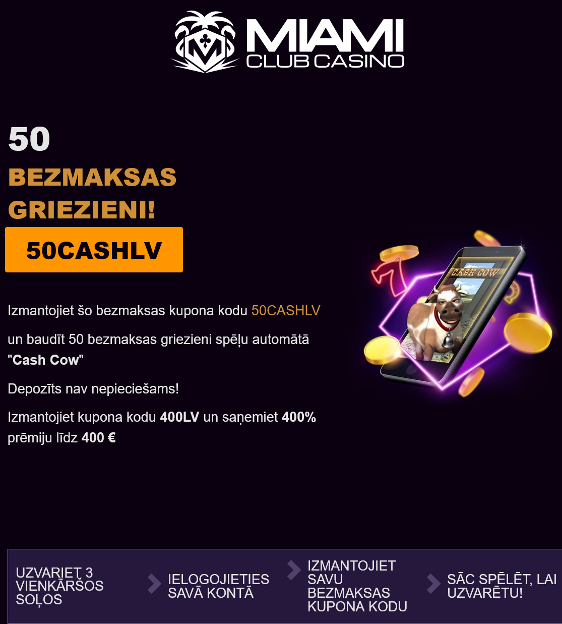 Miami Club LV 50 Free Spins
                                        (Latvia)