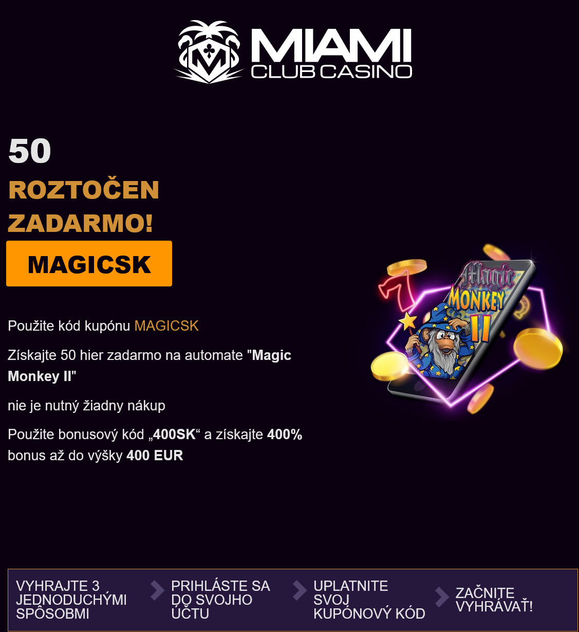 Miami Club SK 50 Free Spins
                                        (Slovakia)