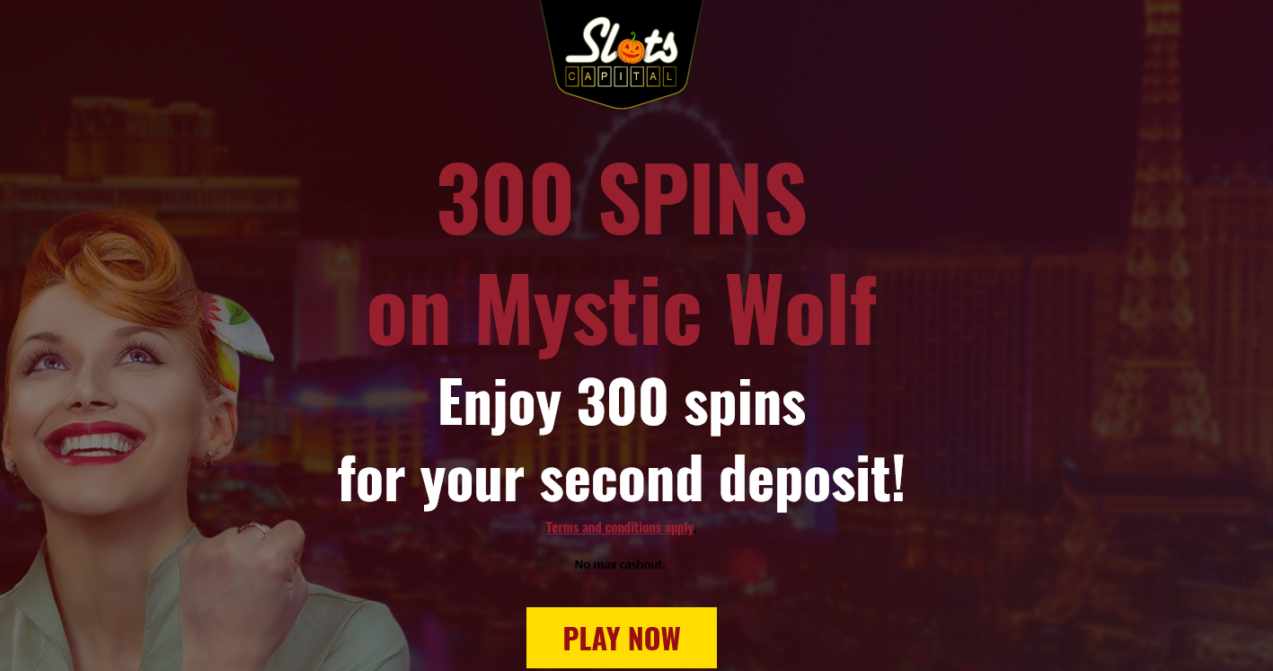Slots Capital Deposit $25,
                                        Get 300 SPINS on Mystic Wolf